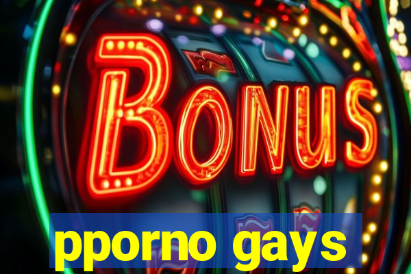 pporno gays